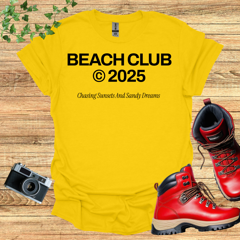 Beach Club 2025 Chasing Sunsets And Sandy Dreams T-Shirt