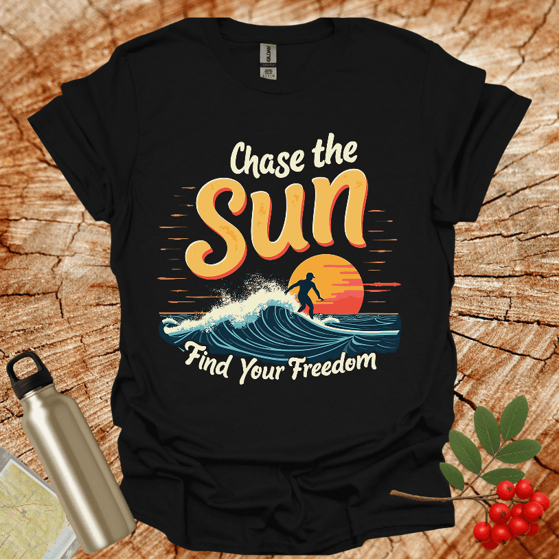 Chase the Sun Find your Freedom Surfer T-Shirt