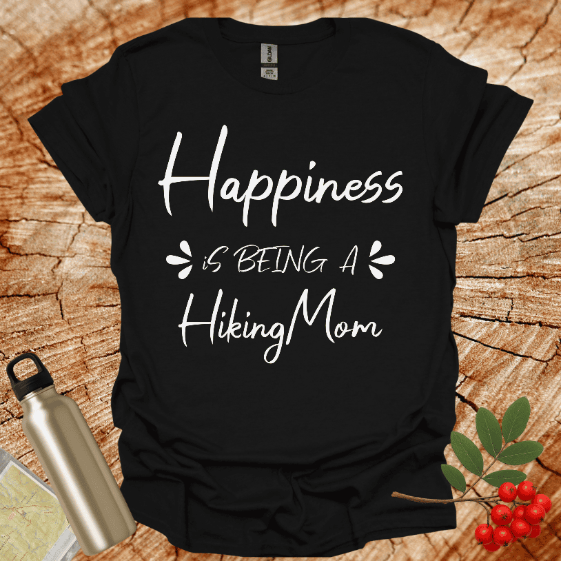 Happiness is Being A Hiking Mom T-Shirt