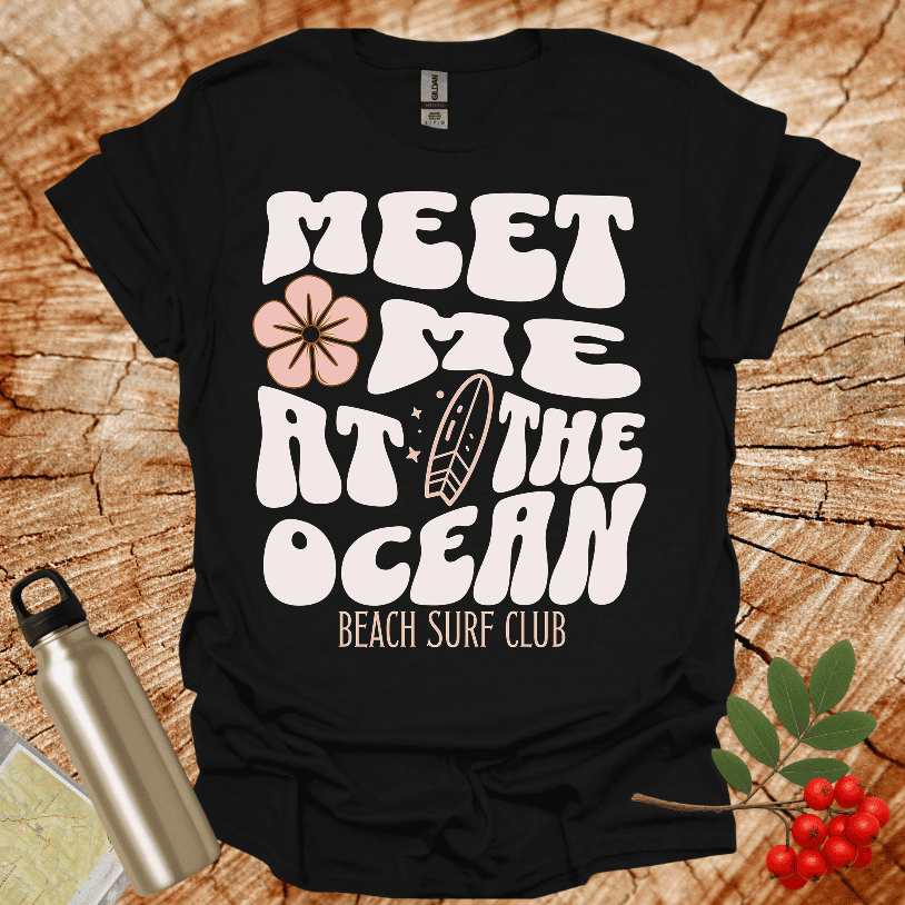 Meet Me At The Ocean Surf Club T-Shirt