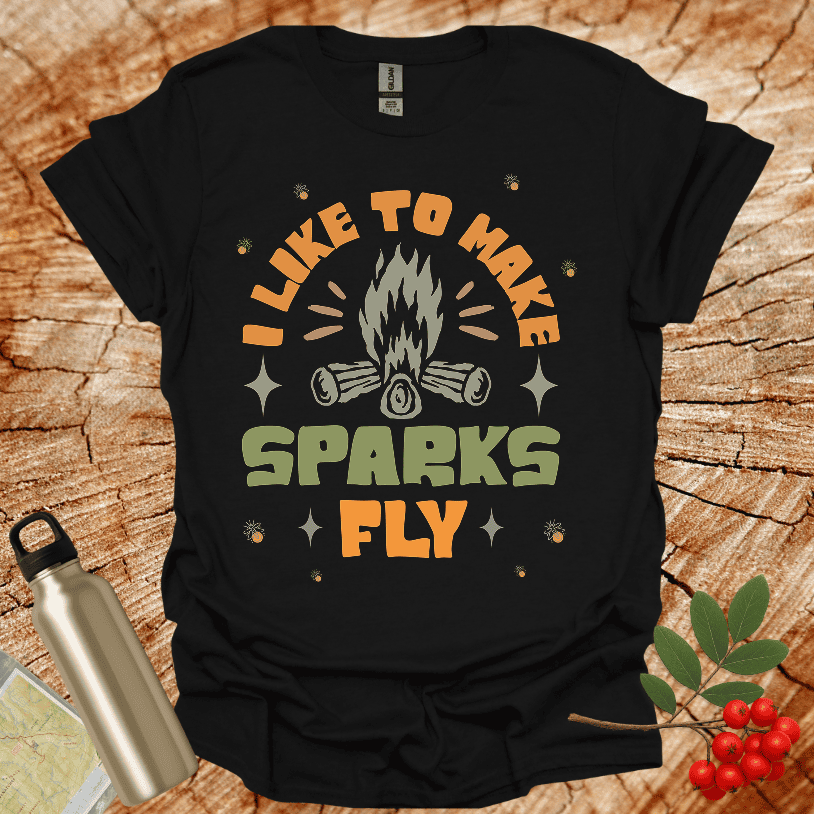 I Llike to make Sparks Fly T-Shirt
