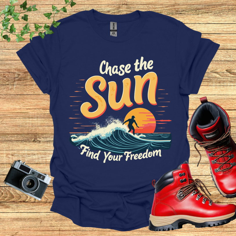 Chase the Sun Find your Freedom Surfer T-Shirt