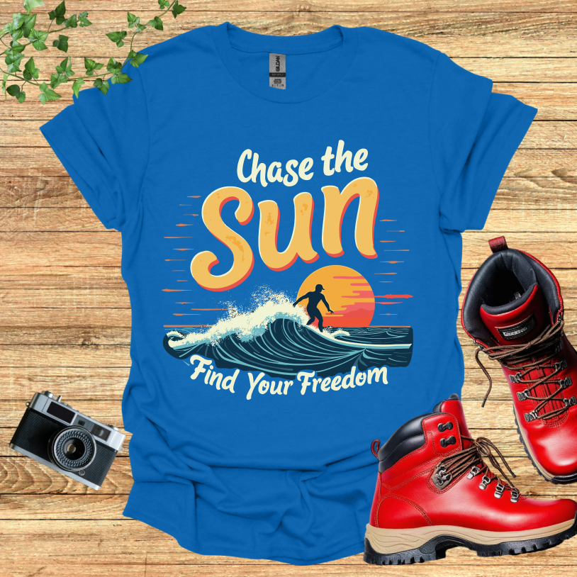 Chase the Sun Find your Freedom Surfer T-Shirt