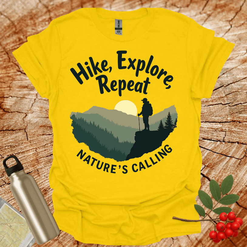 Hike Explore Repeat Nature is calling T-Shirt
