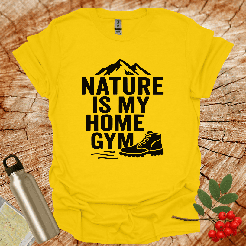 Nature Is My Home Gym T-Shirt