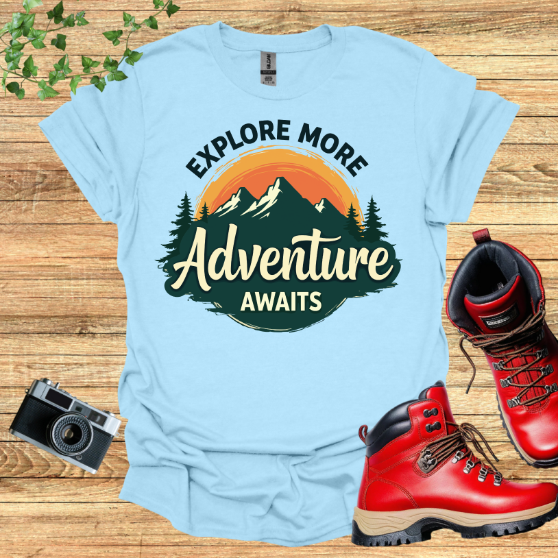 Explore More Adventure Awaits T-Shirt
