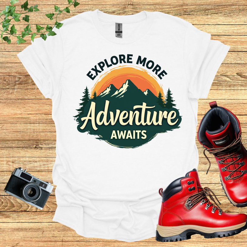 Explore More Adventure Awaits T-Shirt