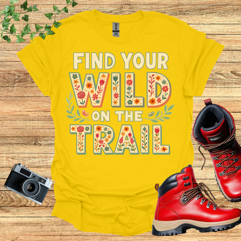 Find Your Wild On The Trail Flowers T-Shirt