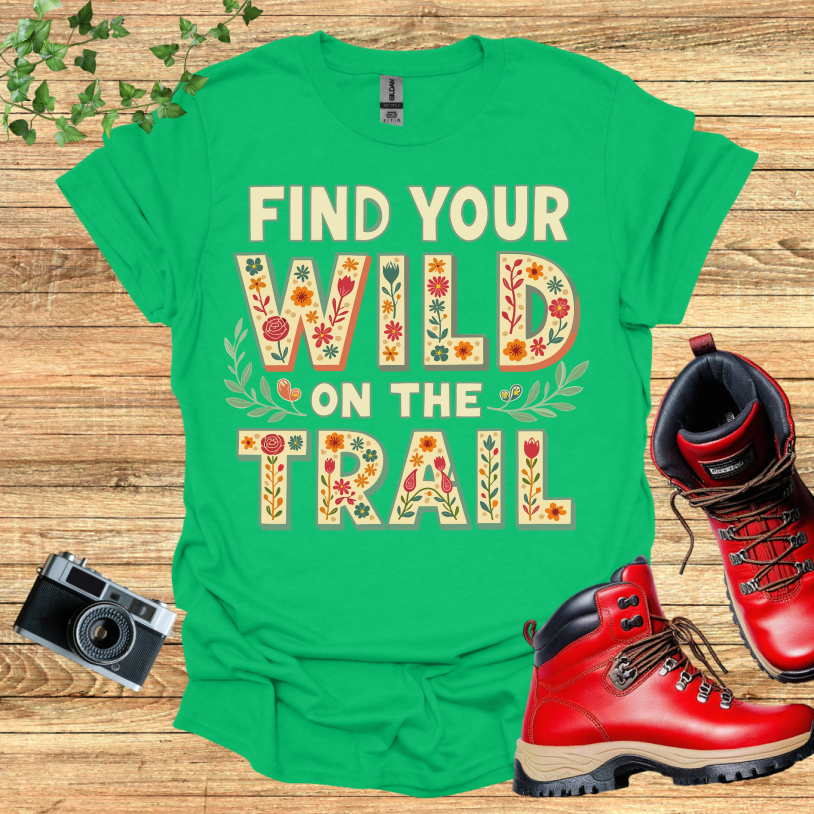 Find Your Wild On The Trail Flowers T-Shirt