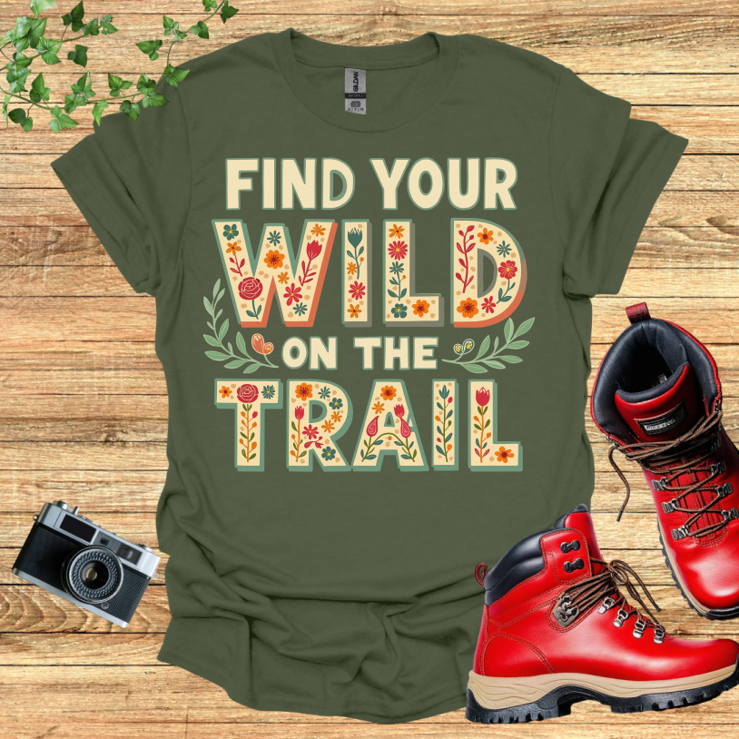 Find Your Wild On The Trail Flowers T-Shirt
