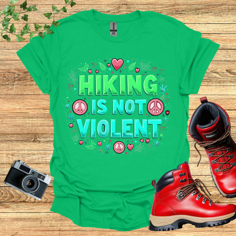 Hiking is not Violent T-Shirt