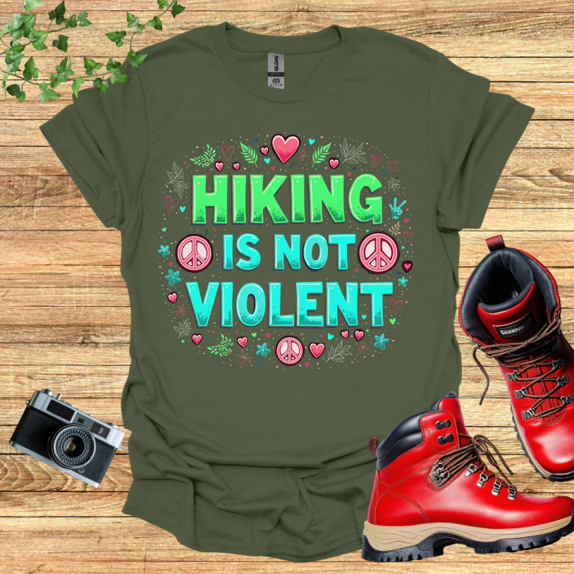 Hiking is not Violent T-Shirt