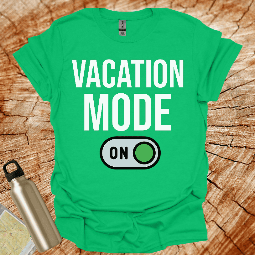 Vacation Mode ON Green T-Shirt