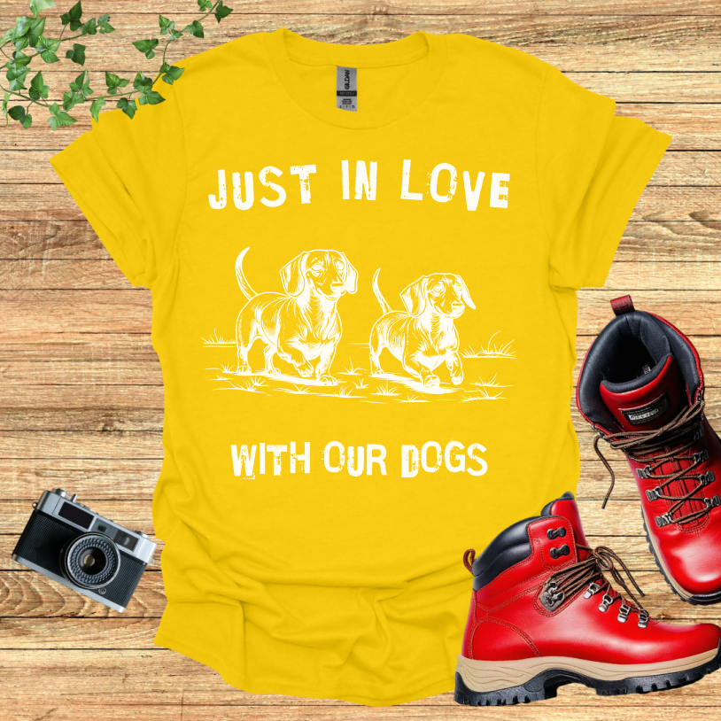 Dachshund - Just in Love With Our Dogs T-Shirt