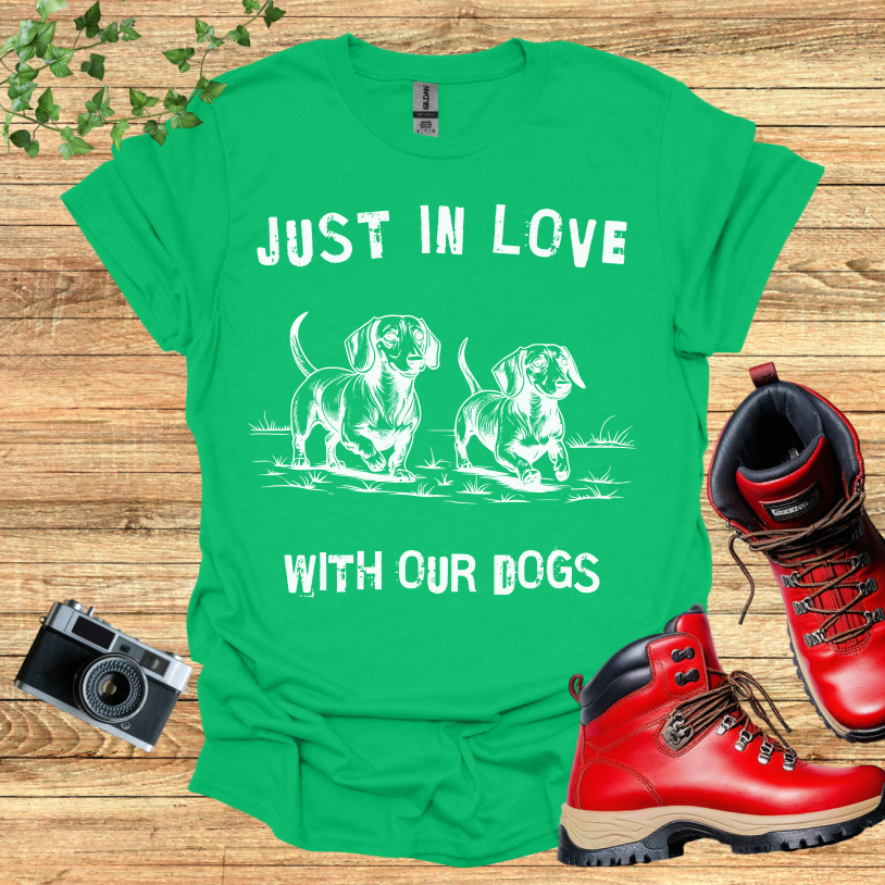 Dachshund - Just in Love With Our Dogs T-Shirt
