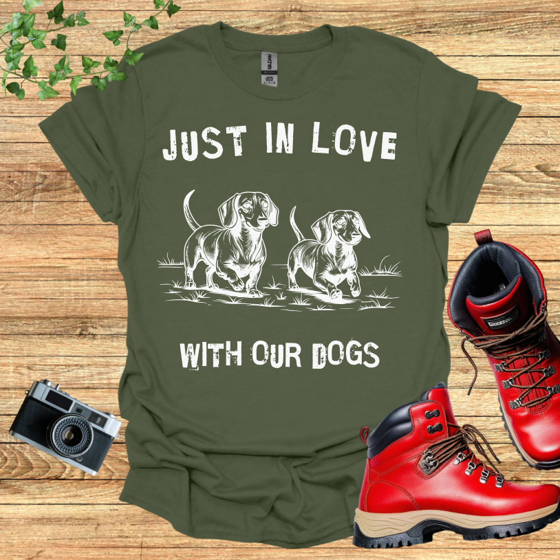 Dachshund - Just in Love With Our Dogs T-Shirt