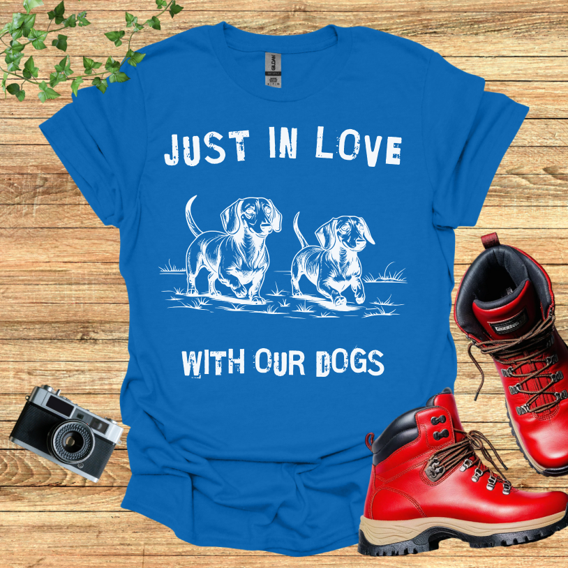 Dachshund - Just in Love With Our Dogs T-Shirt