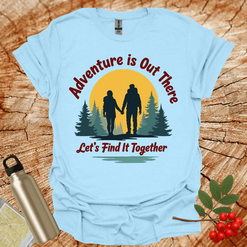 Adventure Is Out There T-Shirt