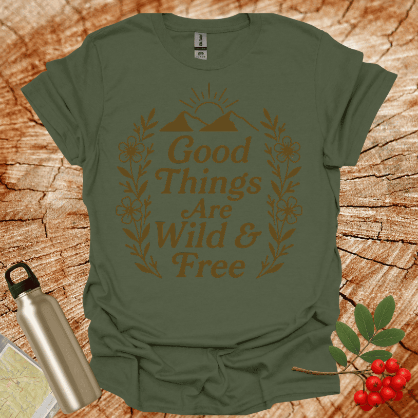 Good Things Are Wild And Free Sunset Flowers T-Shirt