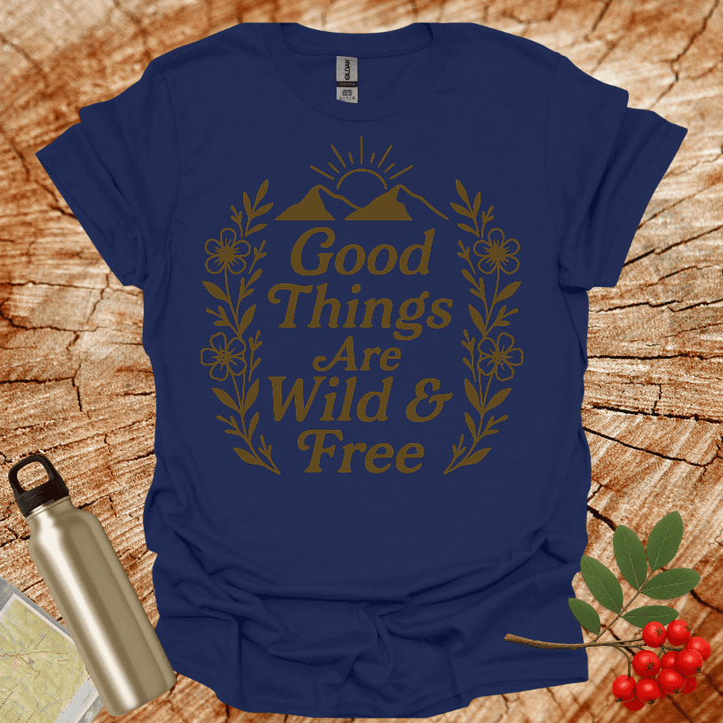 Good Things Are Wild And Free Sunset Flowers T-Shirt