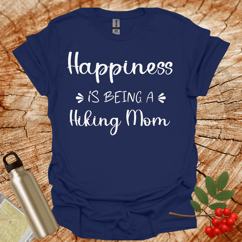 Happiness Is Being A hiking Mom II T-Shirt