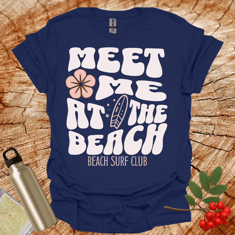 Meet Me At The Beach Surf Club T-Shirt