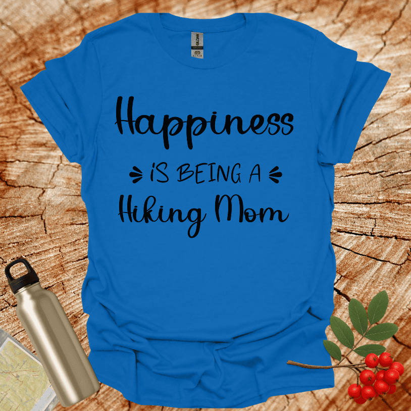 Happiness Is Being A hiking Mom II T-Shirt