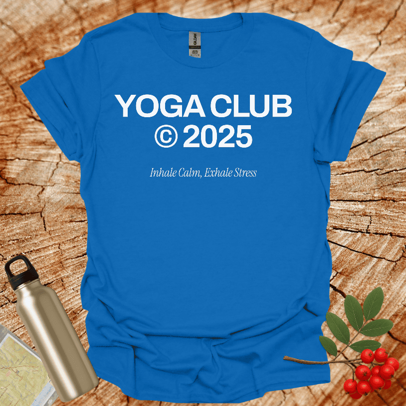 Yoga Club 2025 Inhale Calm, Exhale Stress T-Shirt
