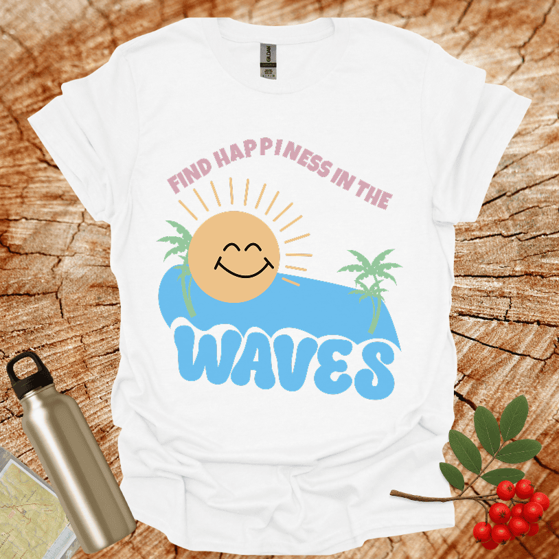 Find Happiness In The Waves T-Shirt