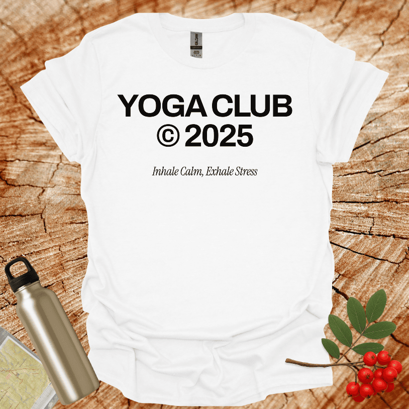 Yoga Club 2025 Inhale Calm, Exhale Stress T-Shirt