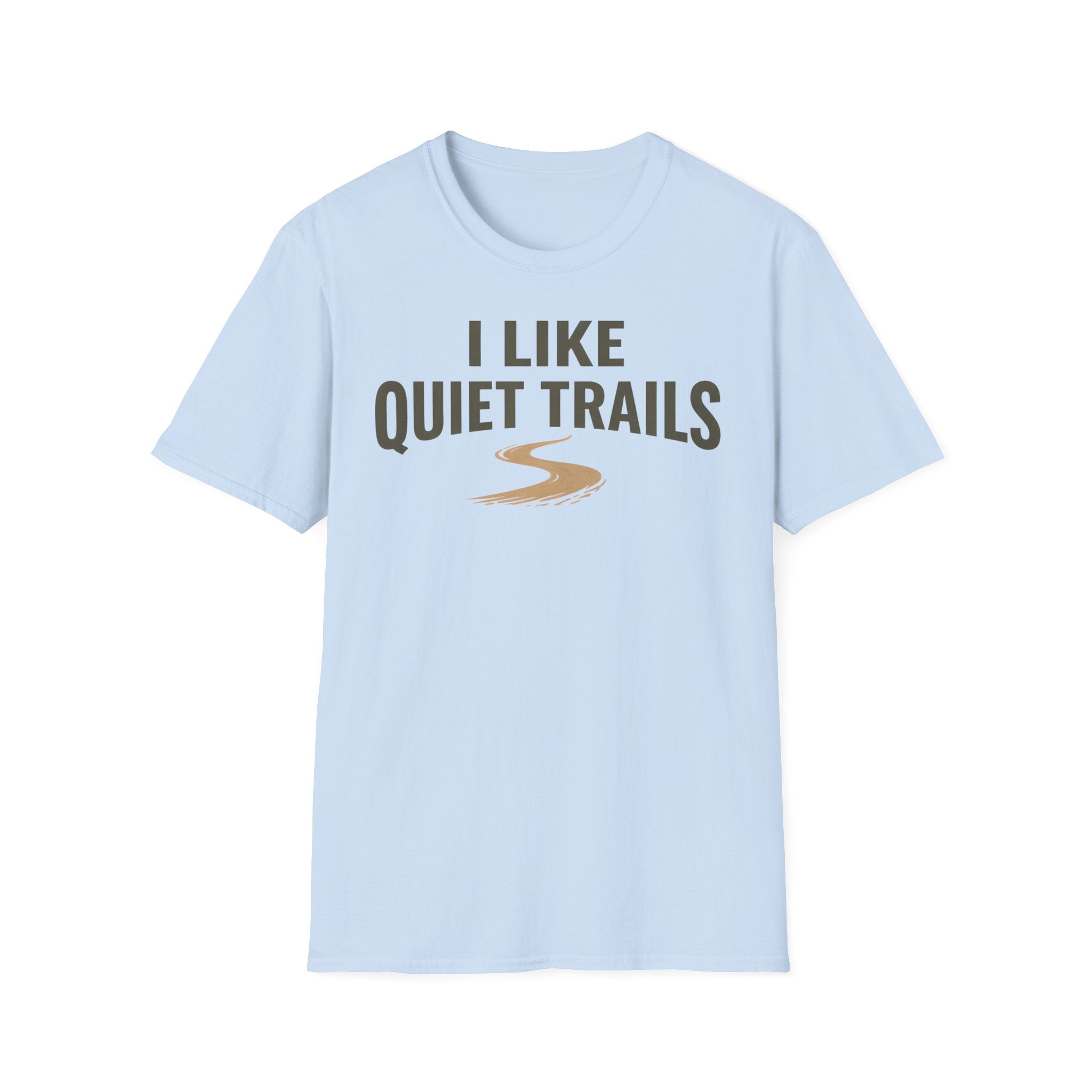 I Like Quiet Trails T-Shirt (Europe)