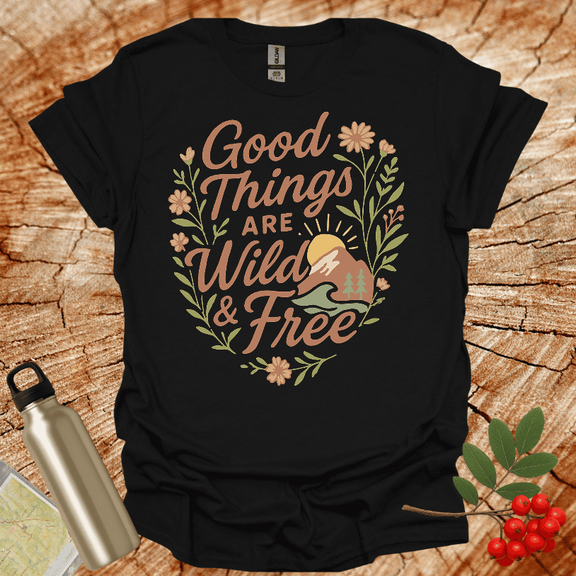 Good Things Are Wild And Free Heart Shape Flowers T-Shirt