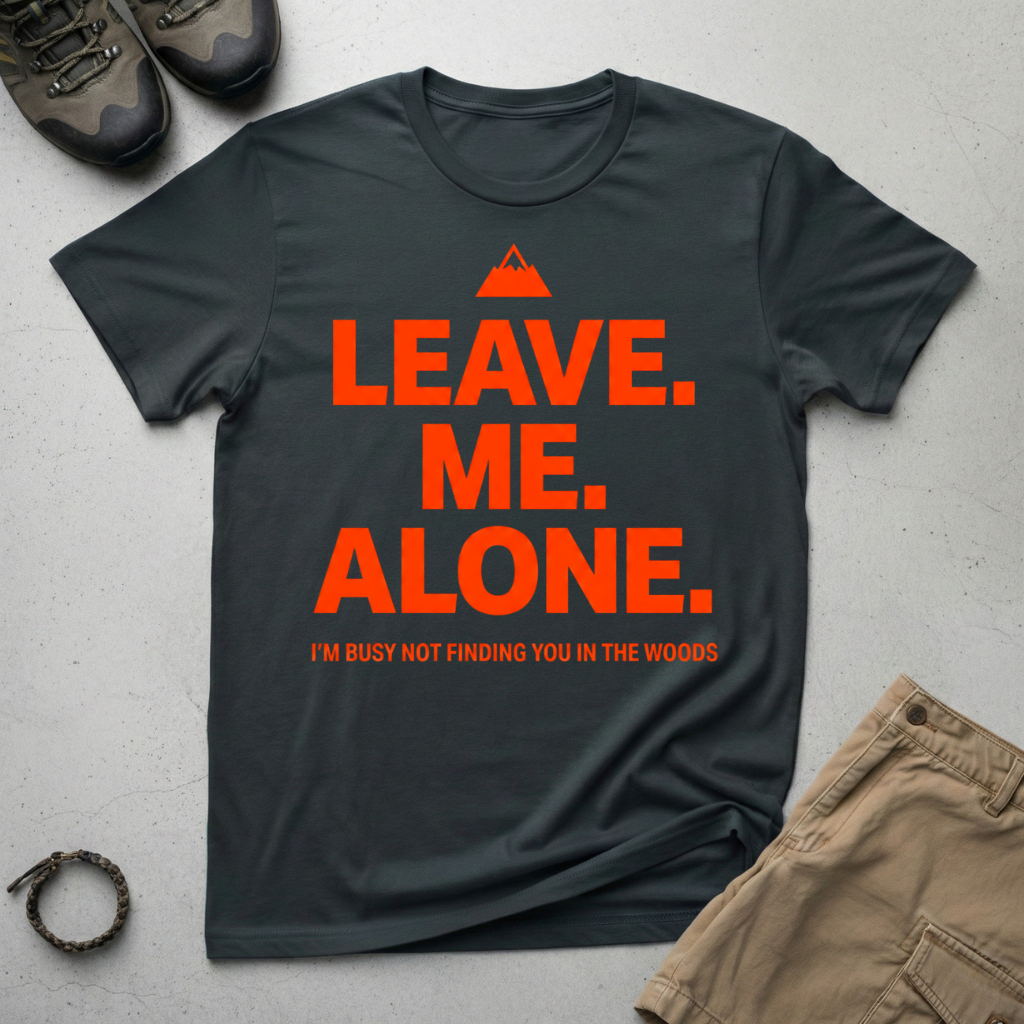 Leave Me Alone T-Shirt