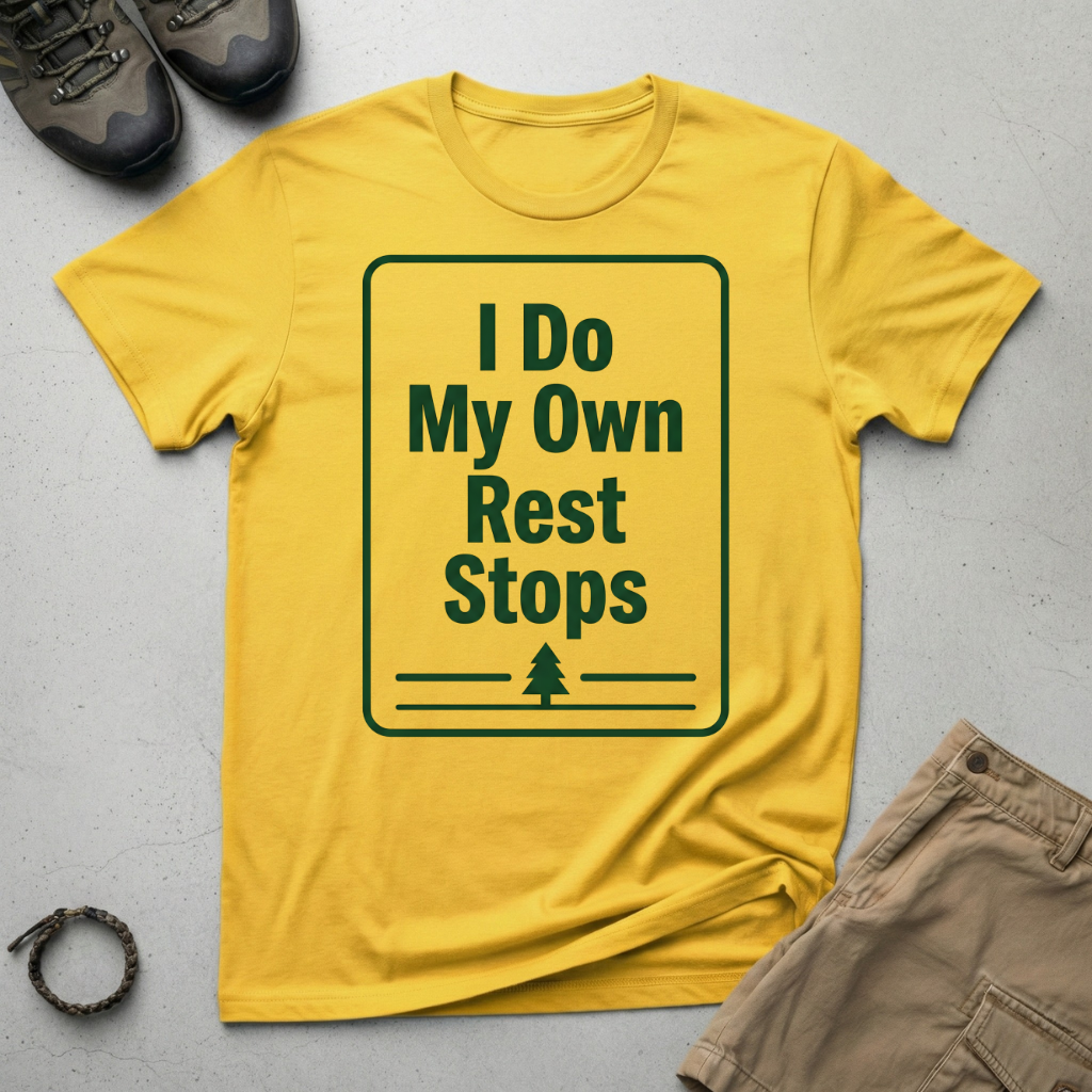 Own Rest Stops T-Shirt
