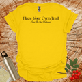 Blaze Your Own Trail - Leave No Stone Unturned T-Shirt