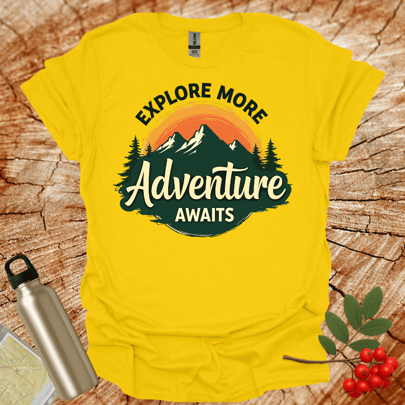Explore More Adventure Awaits T-Shirt