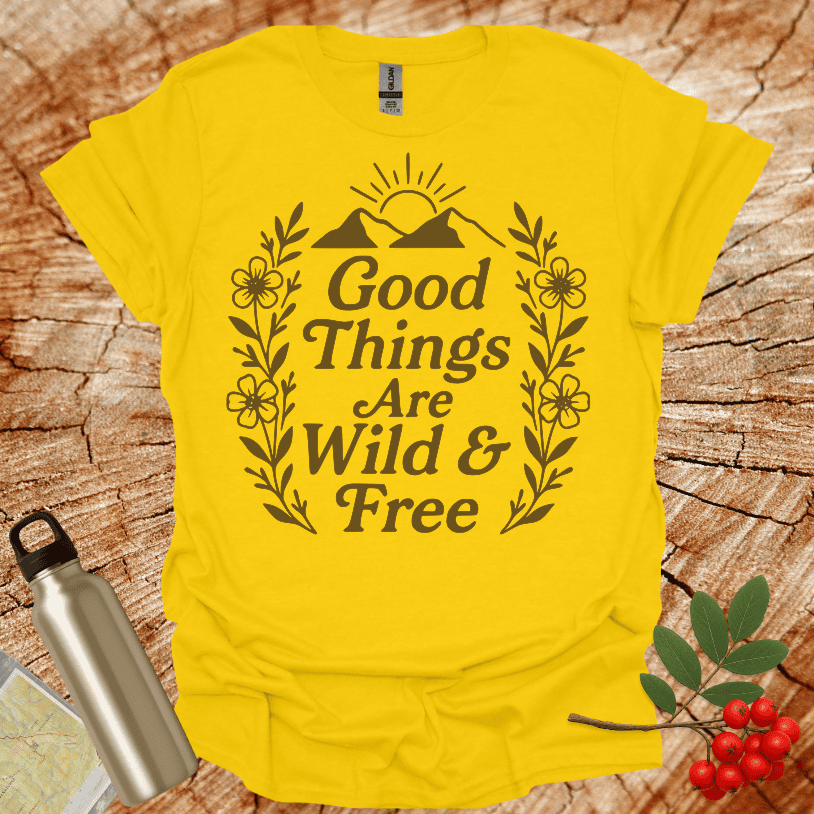 Good Things Are Wild And Free Sunset Flowers T-Shirt