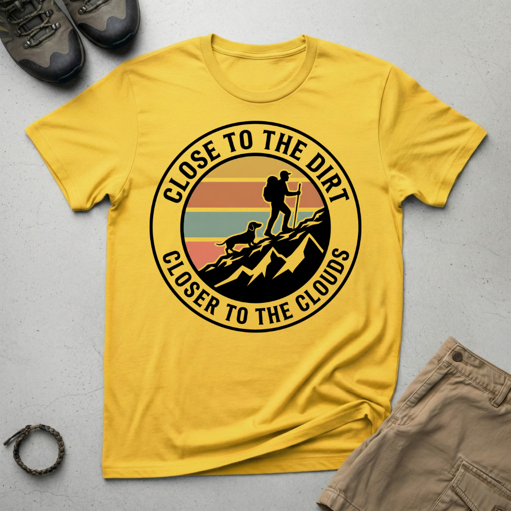 Close to the Dirt T-Shirt