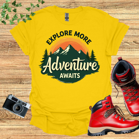 Explore More Adventure Awaits T-Shirt