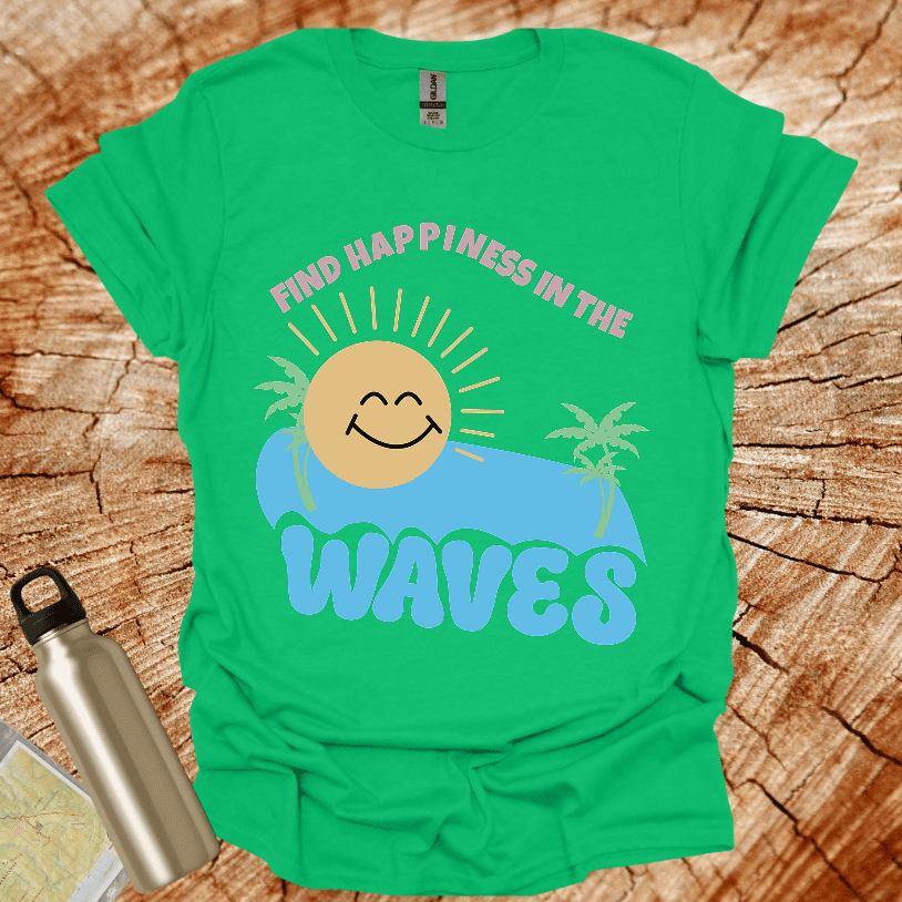 Find Happiness In The Waves T-Shirt