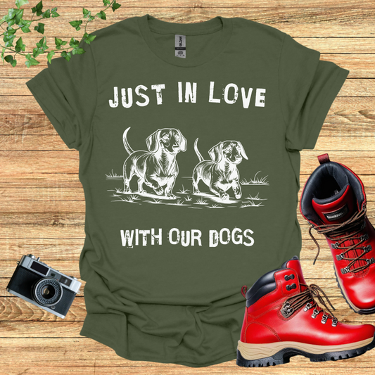 Dachshund - Just in Love With Our Dogs T-Shirt