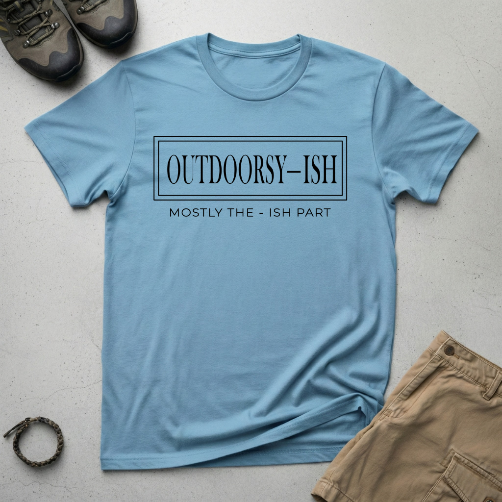 Outdoorsy-Ish  T-Shirt