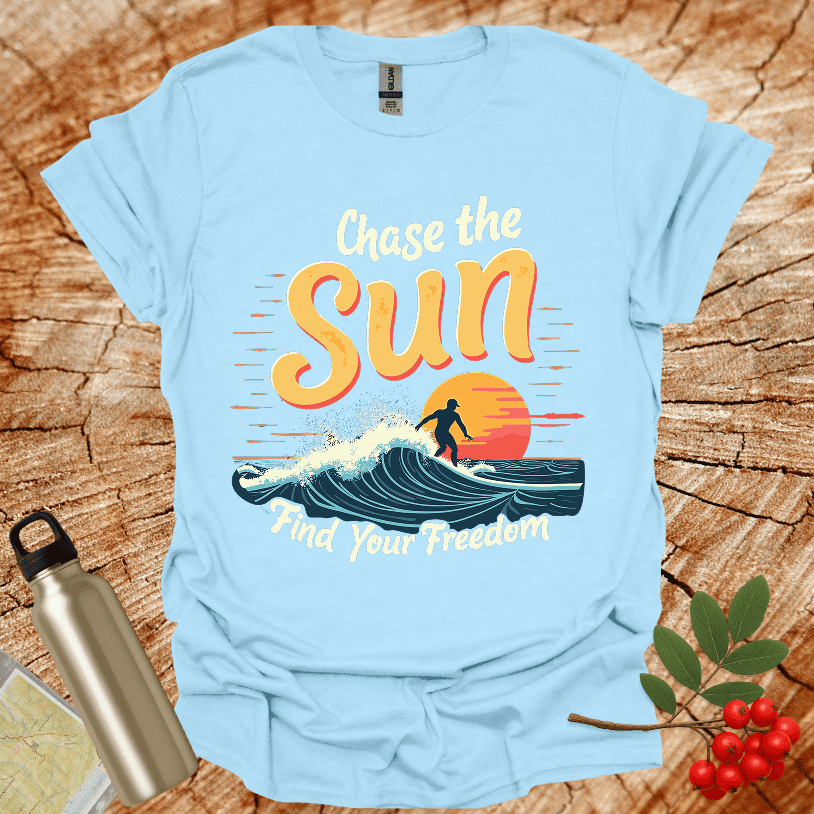 Chase the Sun Find your Freedom Surfer T-Shirt
