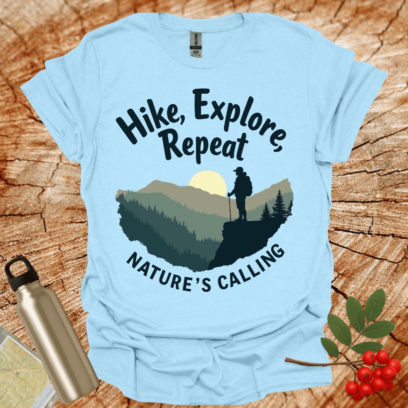 Hike Explore Repeat Nature is calling T-Shirt