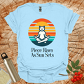 Piece Rises As Sun Sets T-Shirt