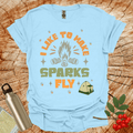 I Llike to make Sparks Fly Tent T-Shirt