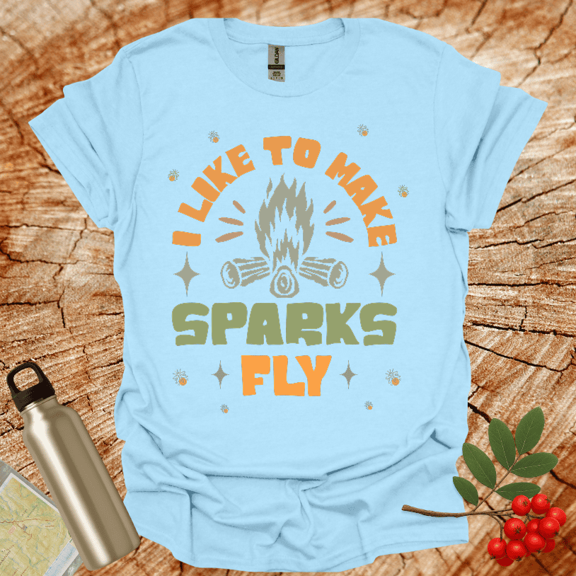 I Llike to make Sparks Fly T-Shirt