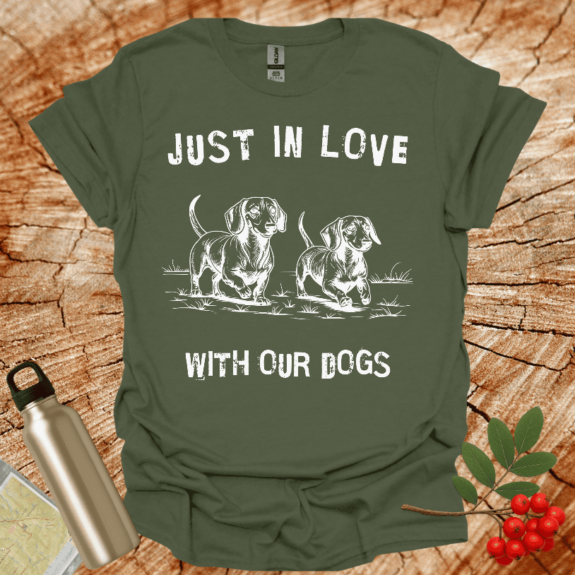 Dachshund - Just in Love With Our Dogs T-Shirt