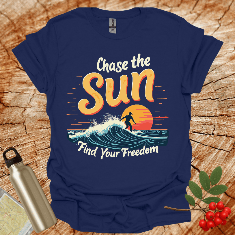 Chase the Sun Find your Freedom Surfer T-Shirt