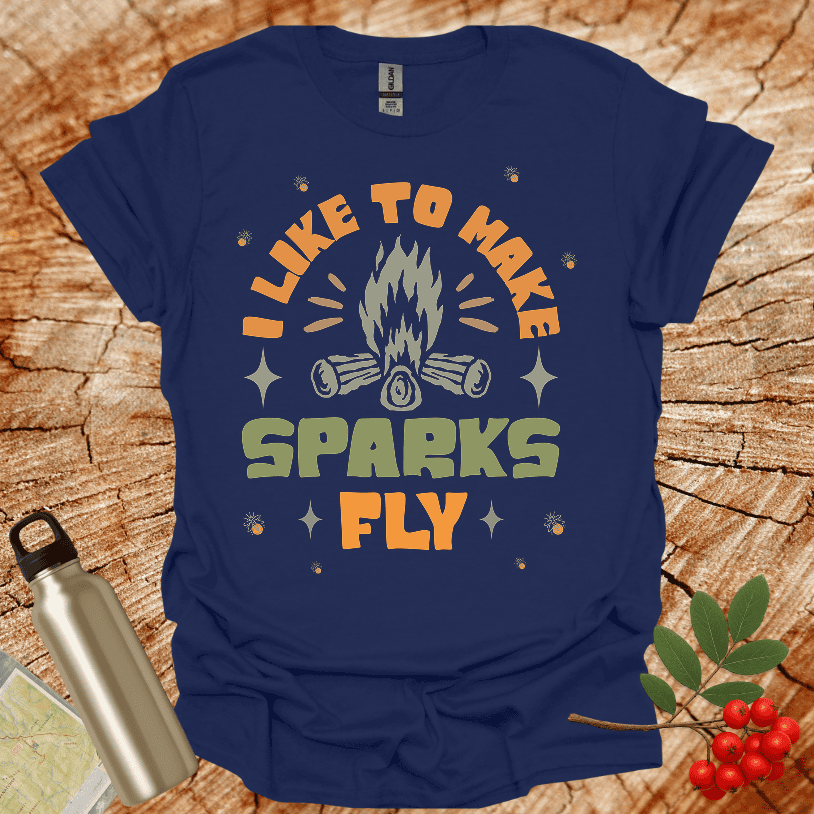 I Llike to make Sparks Fly T-Shirt